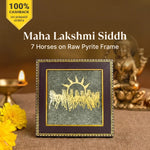 Maha Lakshmi Siddh 7 Horses on Raw Pyrite Frame