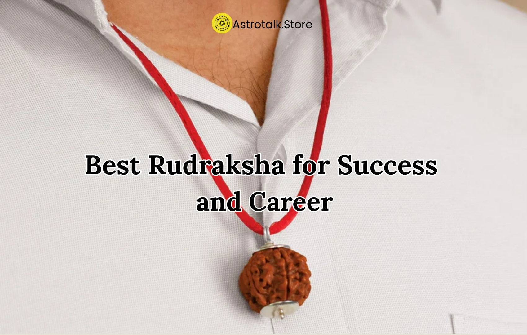 Best Rudraksha for Success  and Career