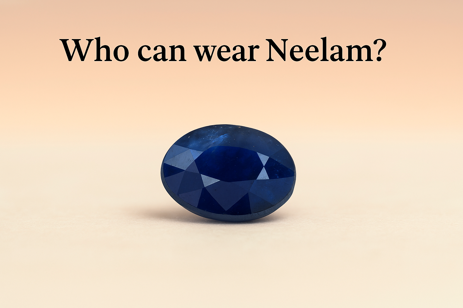 Who Can Wear Neelam? Find Out If This Powerful Stone Is Right for
