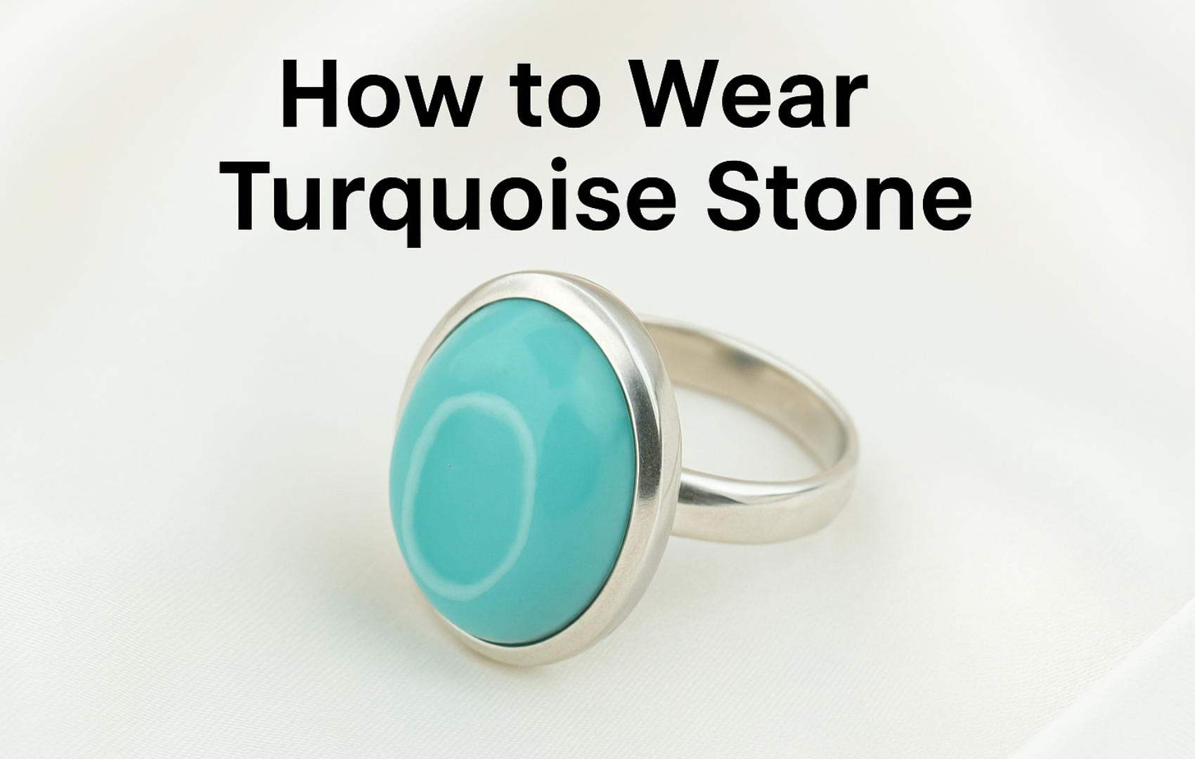 How to wear Torquoise Stone