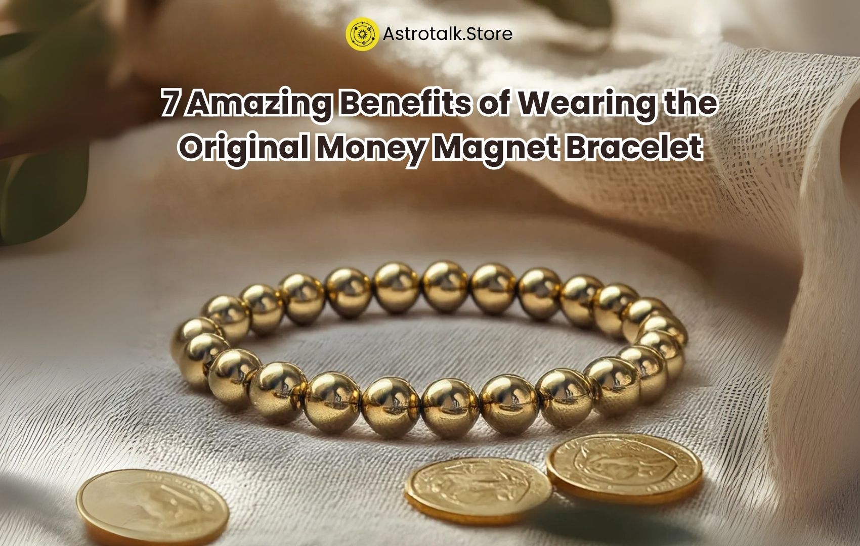 7 Amazing Benefits of Wearing the Original Money Magnet Bracelet