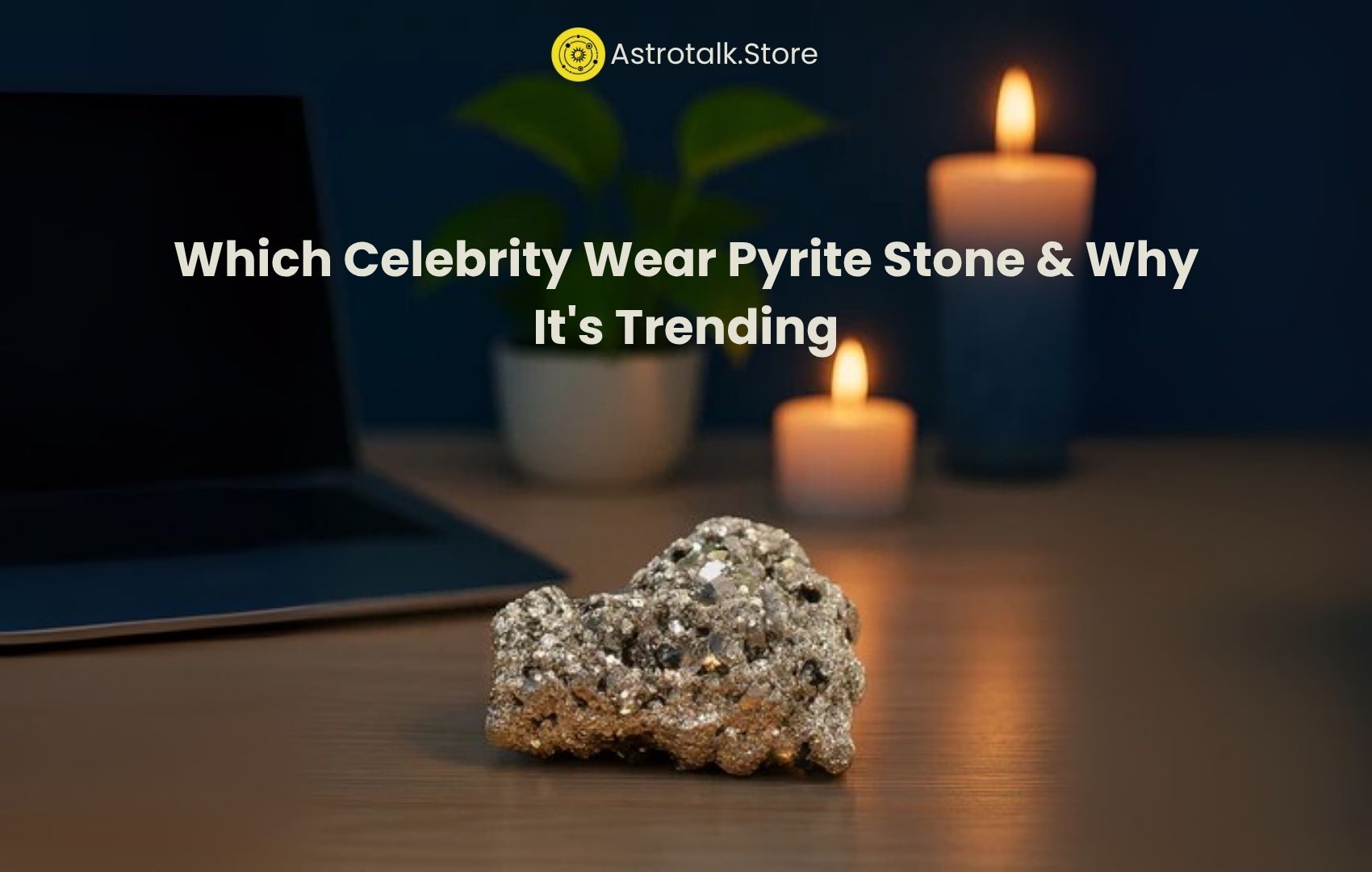 Which Celebrity Wear Pyrite Stone & Why It's Trending